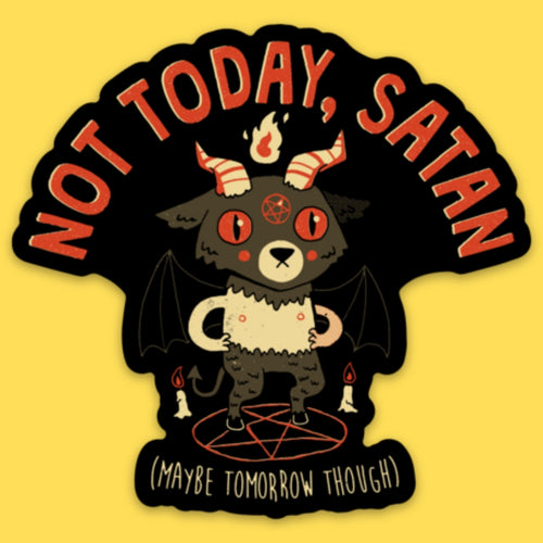 Sticker || Not Today Satan