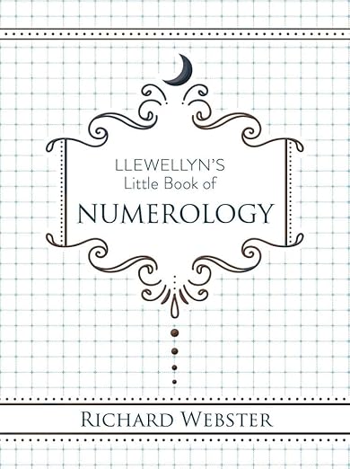 Llewellyn's Little Book of Numerology by Richard Webster