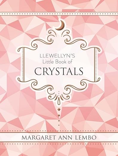 Llewellyn's Little Book of Crystals by Margaret Ann Lembo