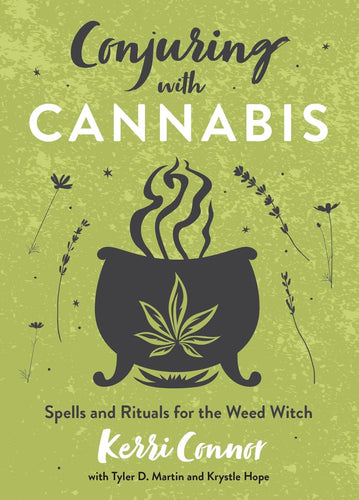 Conjuring with Cannabis by Kerri Connor