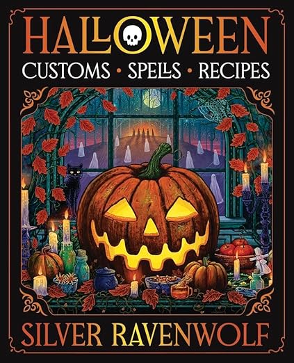 Halloween: Customs, Spells, Recipes by Silver RavenWolf