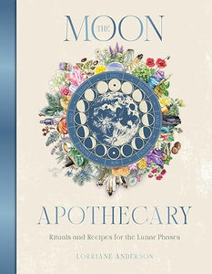 The Moon Apothecary by Lorraine Anderson