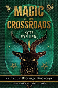 Magic at the Crossroads by Kate Freuler