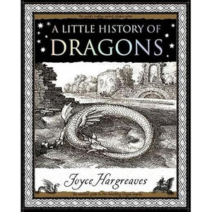 A Little History of Dragons by Joyce Hargreaves