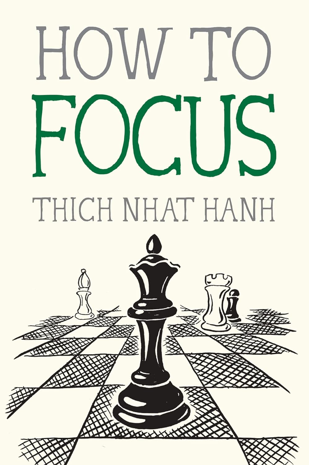 How to Focus (Mindfulness Essentials) by Thich Nhat Nanh