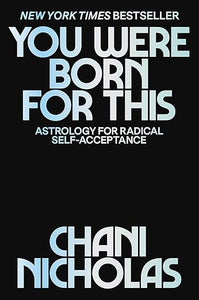 You Were Born For This by Chani Nichols