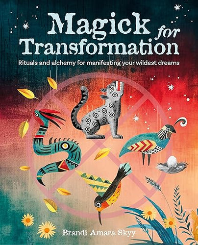 Magick for Transformation by Brandi Amara Skyy