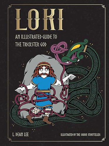 Loki: An Illustrated Guide to the Trickster God by L. Dean Lee