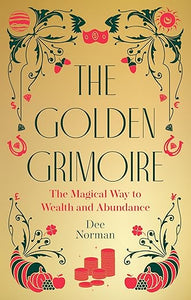 The Golden Grimoire by Dee Norman