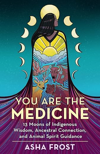 You Are the Medicine by Asha Frost