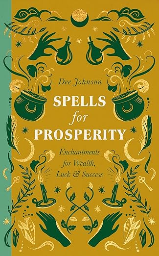 Spells for Prosperity by Dee Johnson