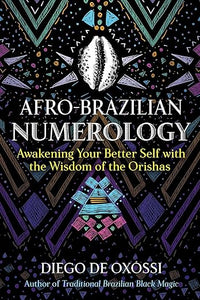 Afro-Brazilian Numerology by Diego de Oxóssi