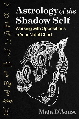 Astrology of the Shadow Self by Maja D'Aoust
