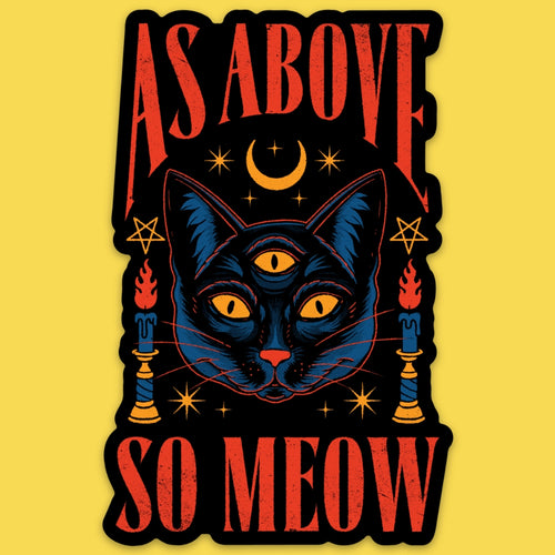 Sticker || As Above So Meow