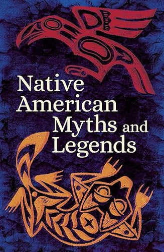 Native American Myths & Legends (Arcturus Classic Myths and Legends)