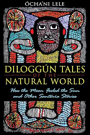 Diloggun Tales of the Natural World by Ócha'ni Lele