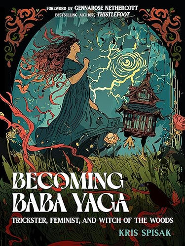 Becoming Baba Yaga by Kris Spisak