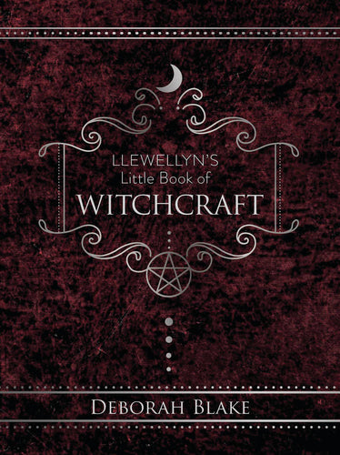 Llewellyn's Little Book of Witchcraft by Deborah Blake