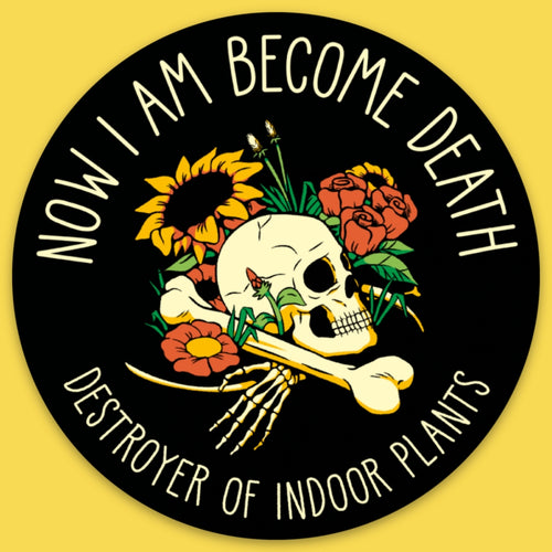 Sticker || Destroyer of Indoor Plants