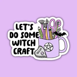 Let's Do Some Witchcraft Sticker