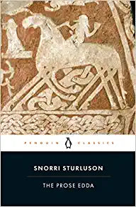 The Prose Edda: Tales from Norse Mythology  by Snorri Sturluson
