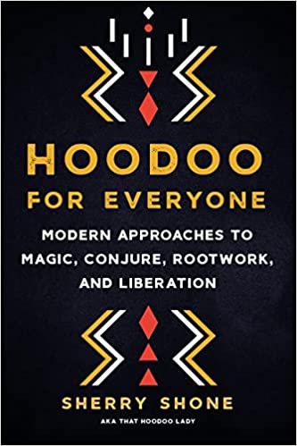 Hoodoo for Everyone by Sherry Shone