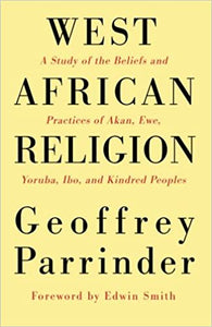 West African Religion by Geoffrey Parrinder