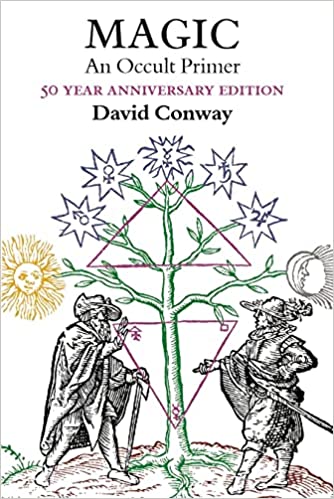 Magic: An Occult Primer: 50 Year Anniversary Edition by David Conway