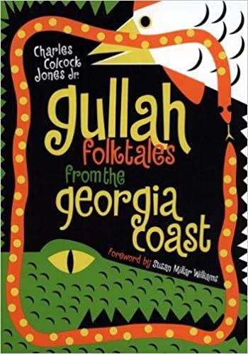 Gullah Folktales from the Georgia Coast by Charles Colcock Jones Jr.