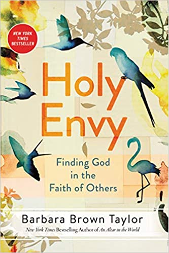 Holy Envy: Finding God in the Faith of Others by Barbra Brown Taylor