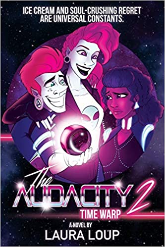 The Audacity 2: Time Warp by Carmen Laura Loup