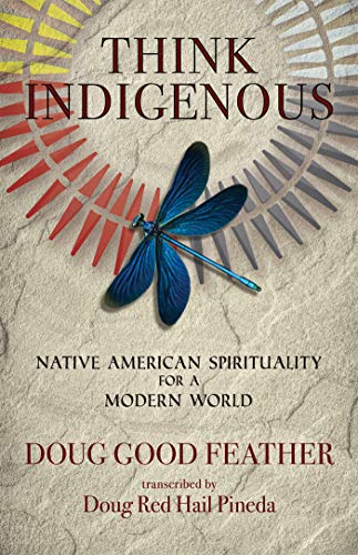 Think Indigenous by Doug Good Feather