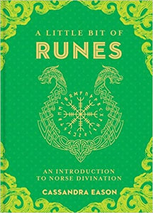 A Little Bit of Runes, Volume 10: An Introduction to Norse Divination by Cassandra Eason