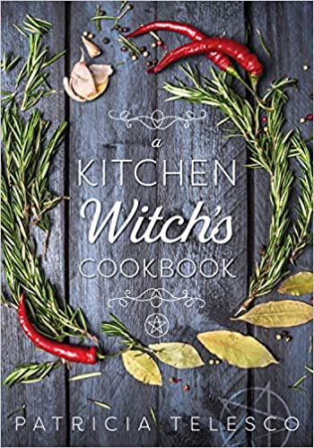 A Kitchen Witch's Cookbook by Patricia Telesco