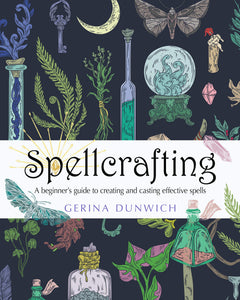 Spellcrafting by Gerina Dunwich