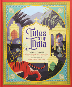 Tales of India: Folk Tales from Bengal, Punjab, and Tamil Nadu by Svabhu Kohli and Viplov Singh