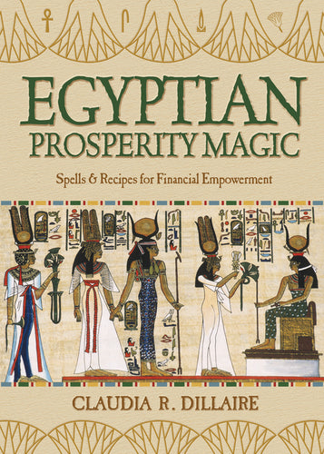 Egyptian Prosperity Magic by Claudia R. Dillaire
