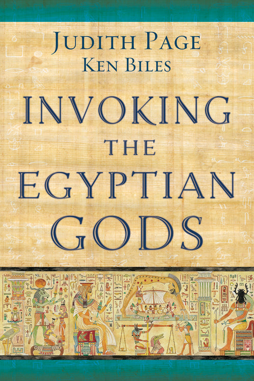 Invoking the Egyptian Gods by Judith Page and Ken Biles