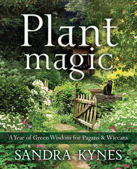Plant Magic by Sandra Kynes