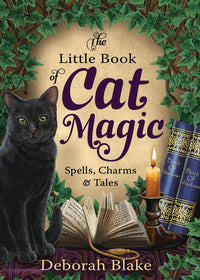 The Little Book of Cat Magic by Deborah Blake