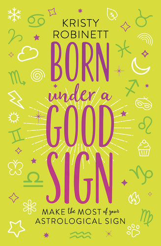 Born Under a Good Sign by Kristy Robinett