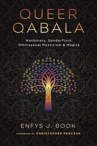 Queer Qabala by Enfys J. Book, Christopher Penczak