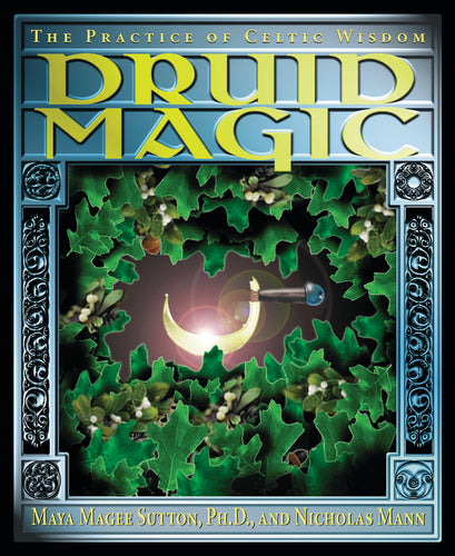 Druid Magic by Maya Magee Sutton