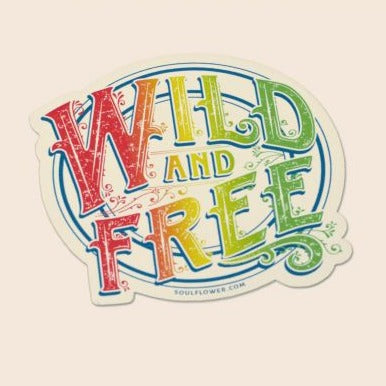 Bumper Sticker || Wild and Free