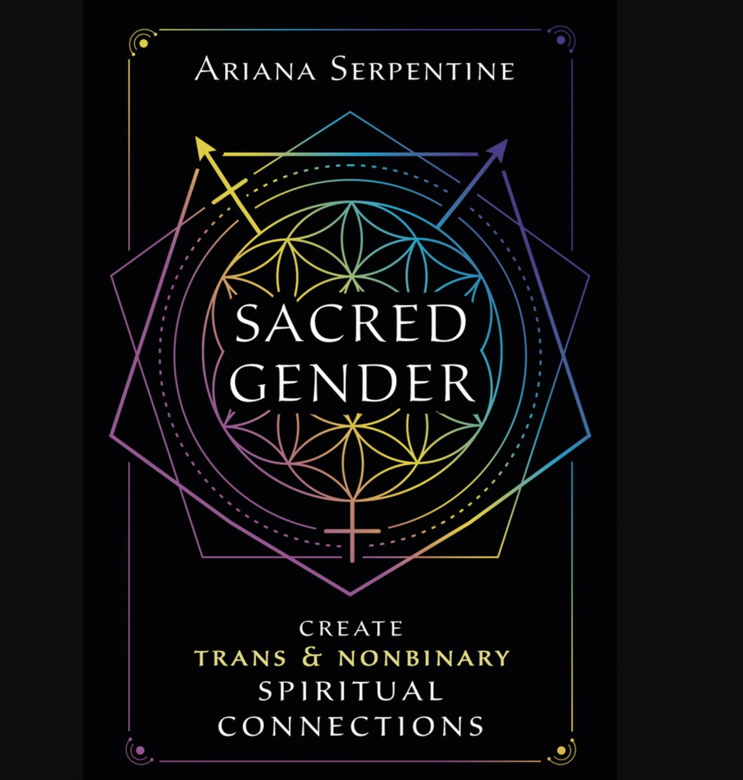 Sacred Gender by Ariana Serpentine
