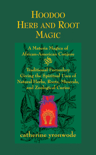 Hoodoo Herb and Root Magic by Catherine Yronwode