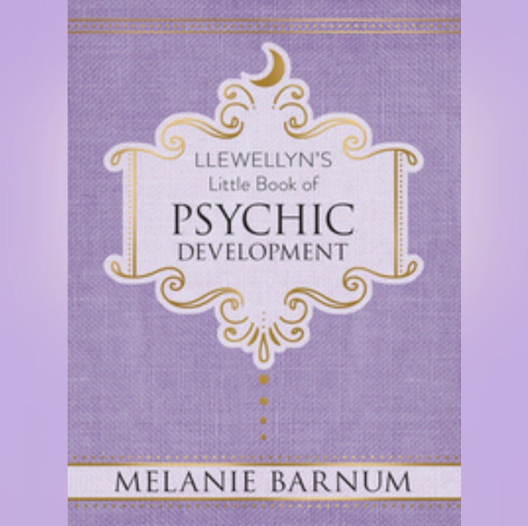 Llewellyn’s Little Book of Psychic Development by Melanie Barnum